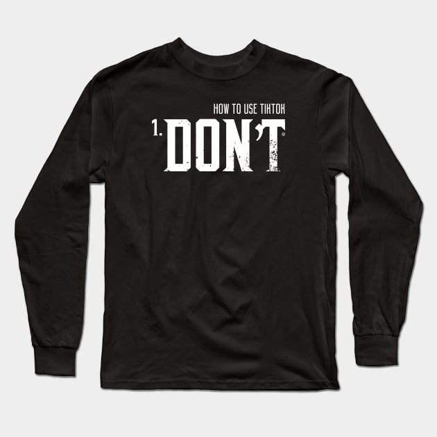 Don't Long Sleeve T-Shirt by BadBox